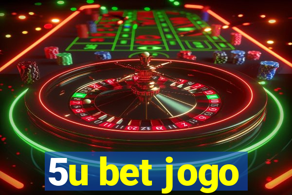 5u bet jogo